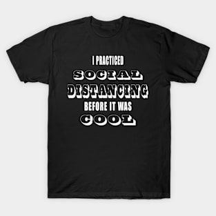 Funny Social Distancing During Pandemic T-Shirt